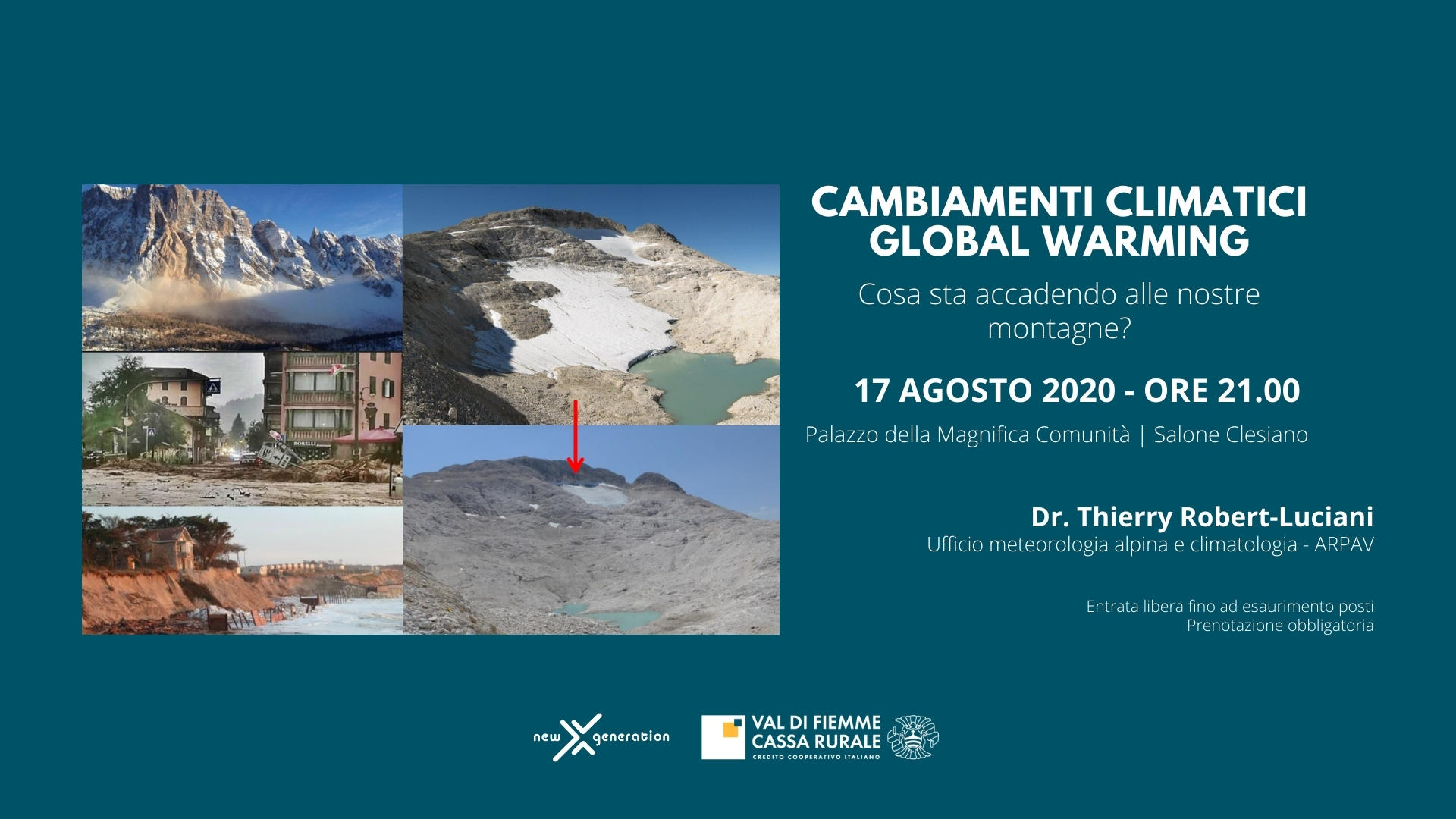 La New Generation Val di Fiemme in collaborazione con la Val di Fiemme Cassa Rurale, organizza una serata dedicata ai cambiamenti climatici in riferimento al territorio montano.